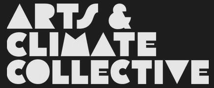 Arts and Climate Collective Arts and Climate Collective